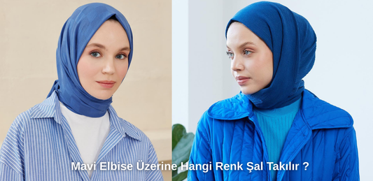 Mavi Elbise Üzerine Hangi Renk Şal Takılır ?
