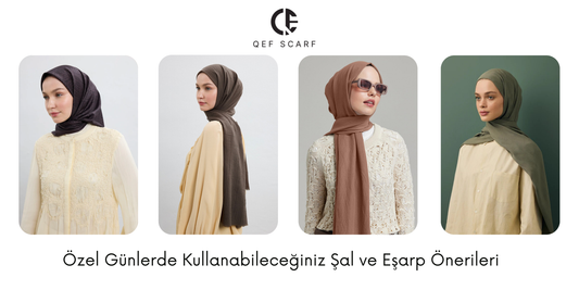 Özel Günlerde Kullanabileceğiniz Şal ve Eşarp Önerileri